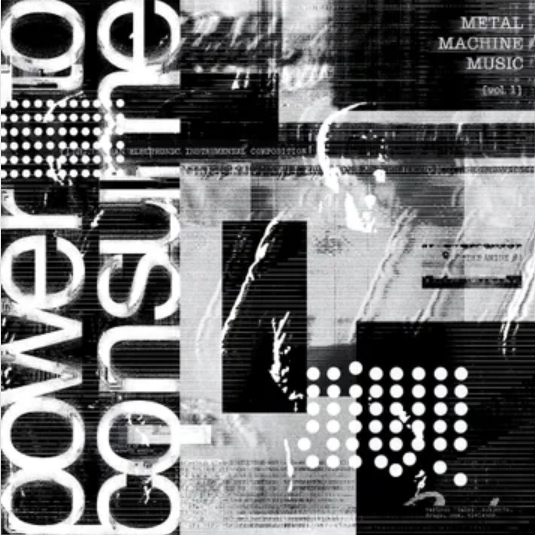 Metal Machine Music | Power To Consume RSD Black Friday 2025