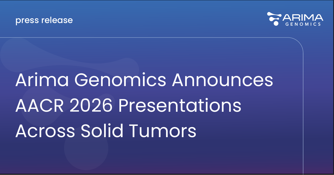 Arima Genomics Announces AACR 2026 Presentations Across Solid Tumors&nbsp;