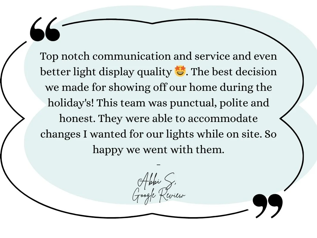 Customer review about a service team that helped upgrade lighting for a holiday display, praising their communication, punctuality, honesty, and ability to accommodate changes.