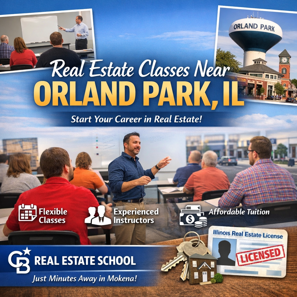 Real Estate Classes Near Orland Park, IL: Start Your Career with CB Real Estate School