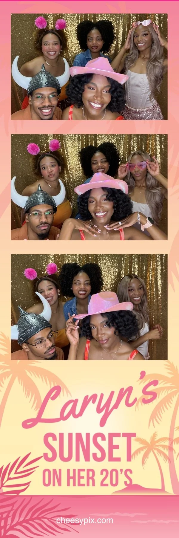 Five women and one man in a photo booth celebrating a birthday, with a gold sequin background. They are wearing playful accessories such as pink pom-pom headbands, Viking and cowboy hats, and pink sunglasses. The bottom part of the image features pink palm leaves and the text "Laryn's Sunset on Her 20's".