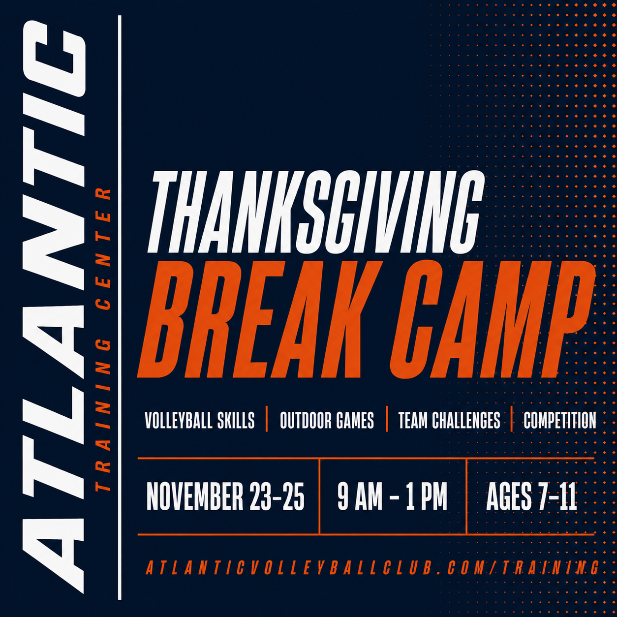Thanksgiving Break Camp — Ages 7–11
A fun, high-energy three-day camp featuring volleyball skills, outdoor games, team challenges, and competition. Designed to keep younger athletes active, learning, and having fun during Thanksgiving break.

Novembe