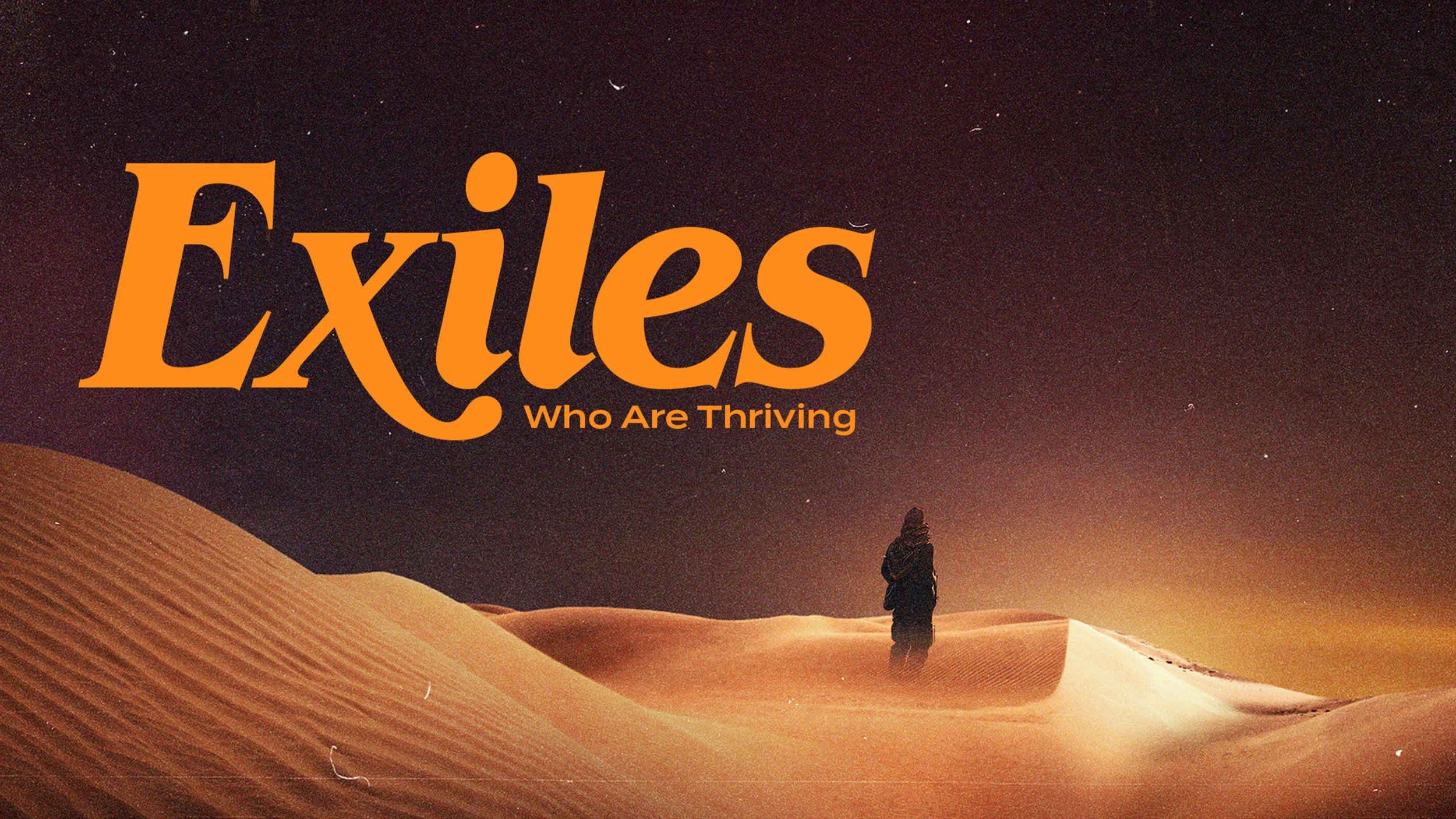 Exiles Who Are Thriving - Don't Wait