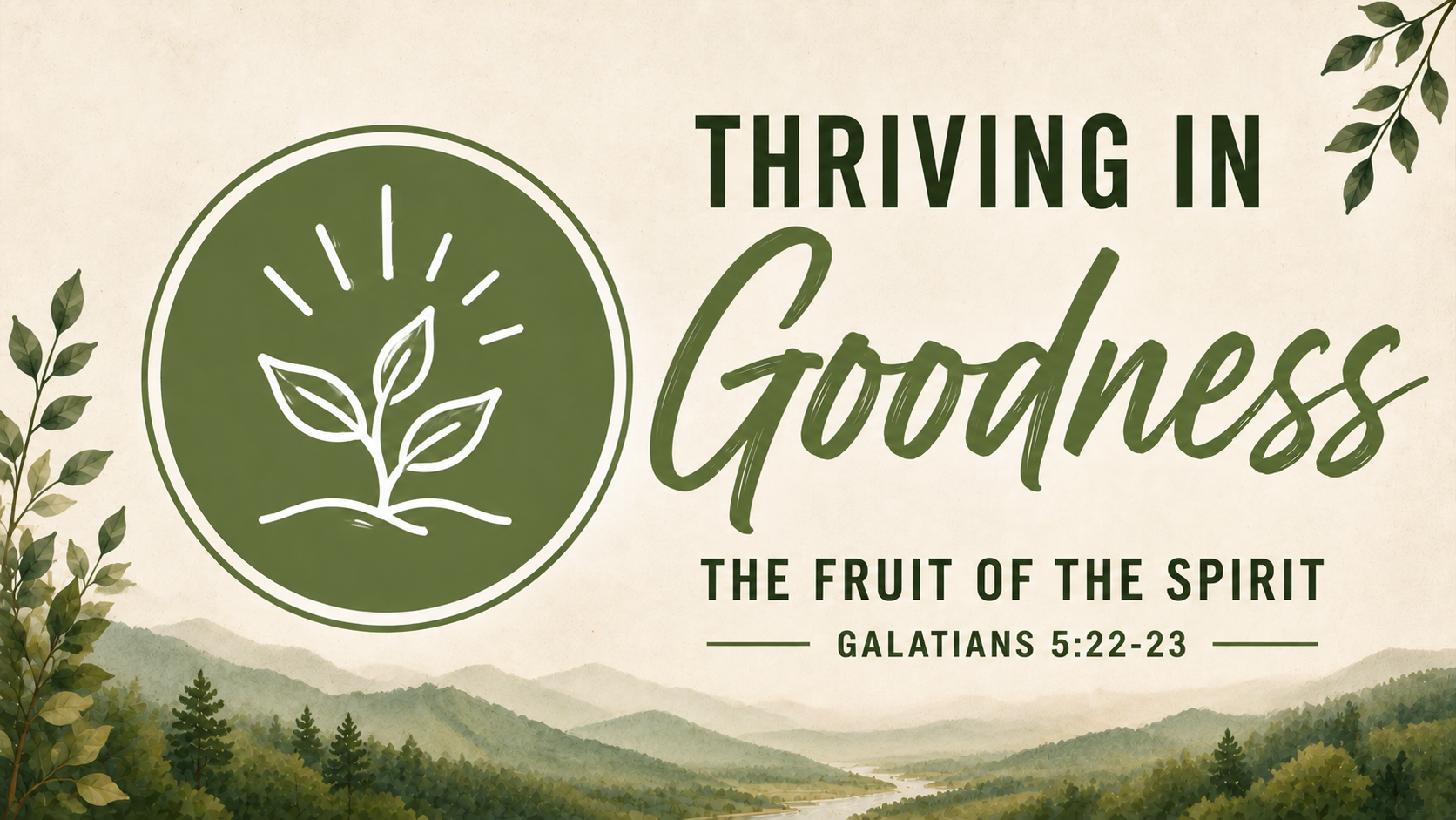 Thriving in goodness - The Fruit of the SPIRIT