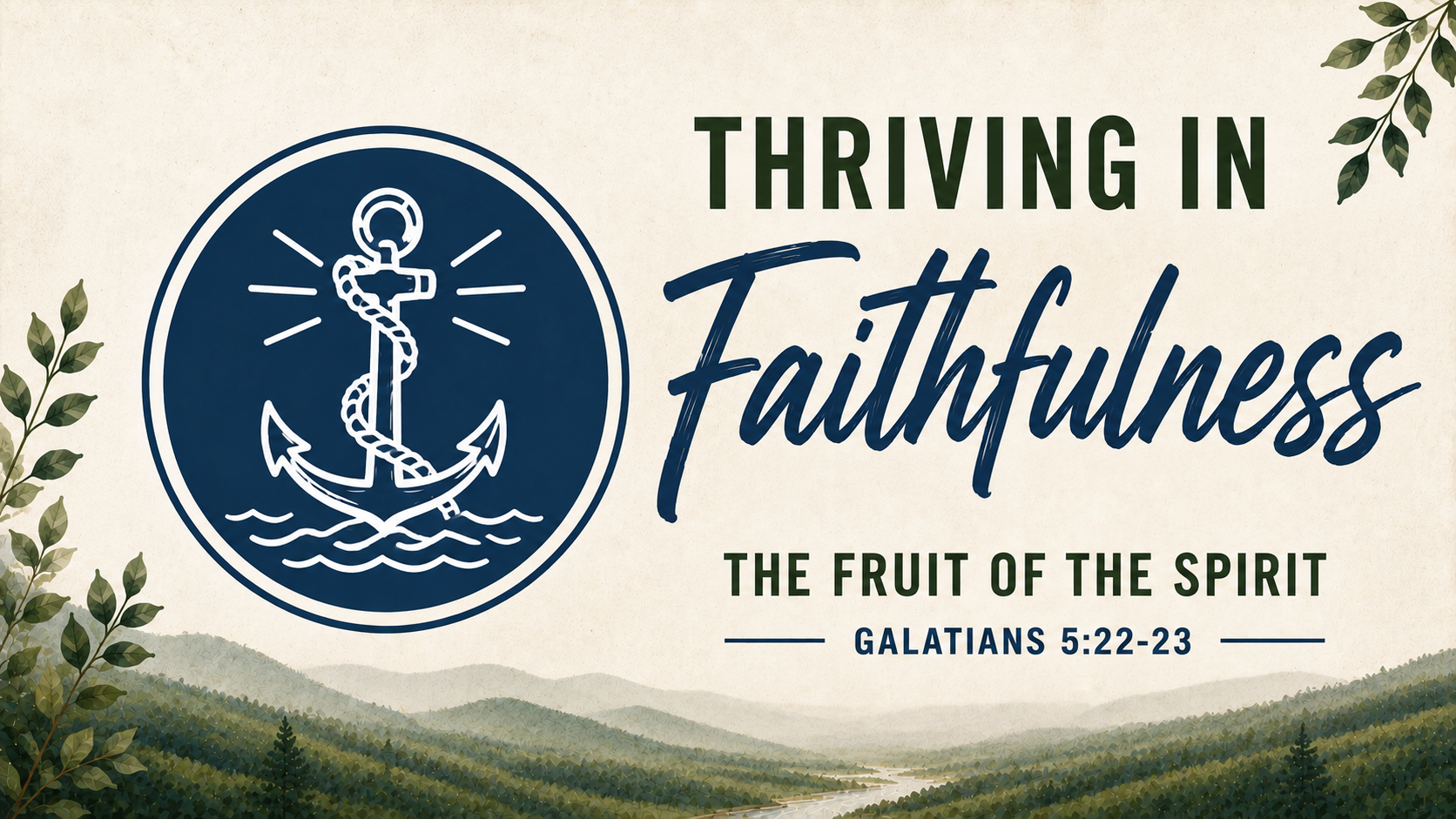 thriving in FAITHFULNESS - THE FRUIT OF THE SPIRIT