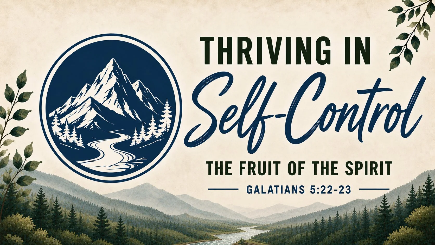 Thriving in self-control - The fruit of the spirit 
