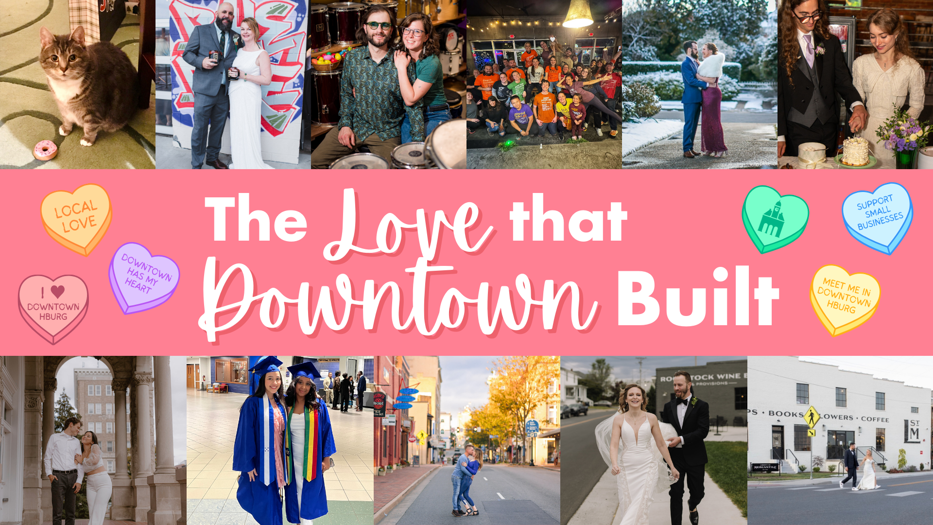2025 The Love that Downtown Built — Explore Downtown Harrisonburg's