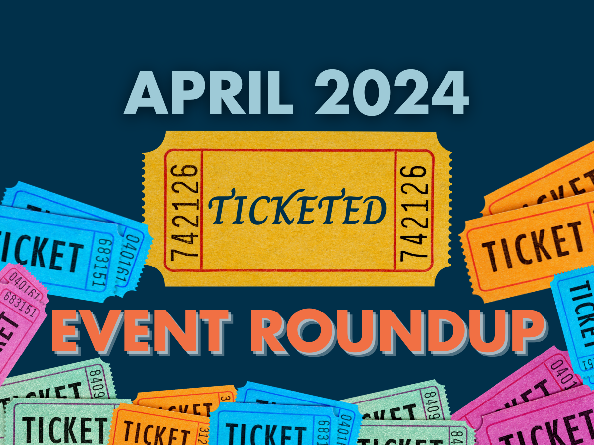 This Month’s Ticked Events - April 2024