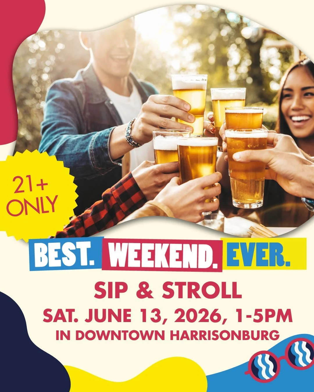 The first Sip &amp; Stroll of the year takes place during Best.Weekend.Ever. on Saturday, June 13 from 1-5pm! This twist on a beer garden allows festivalgoers over 21 to enjoy beer, wine, cider, and cocktails while enjoying the outdoor festivities an
