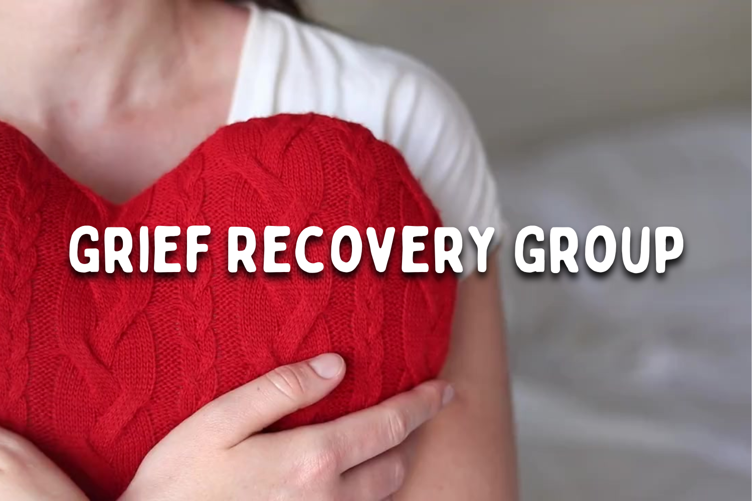 Grief Recovery Group (Feb)