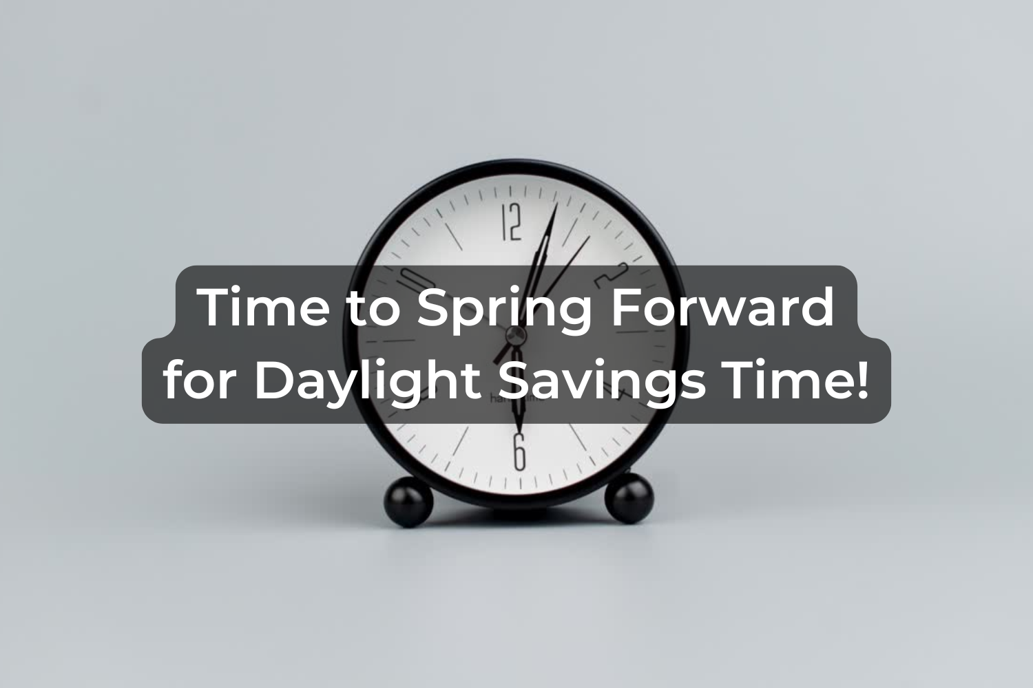 Spring Forward for DST