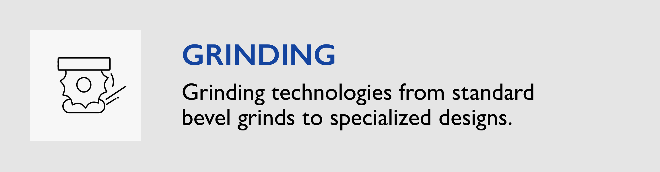 Precision grinding of medical needles and surgical components producing bevel, trocar, and custom tip geometries.