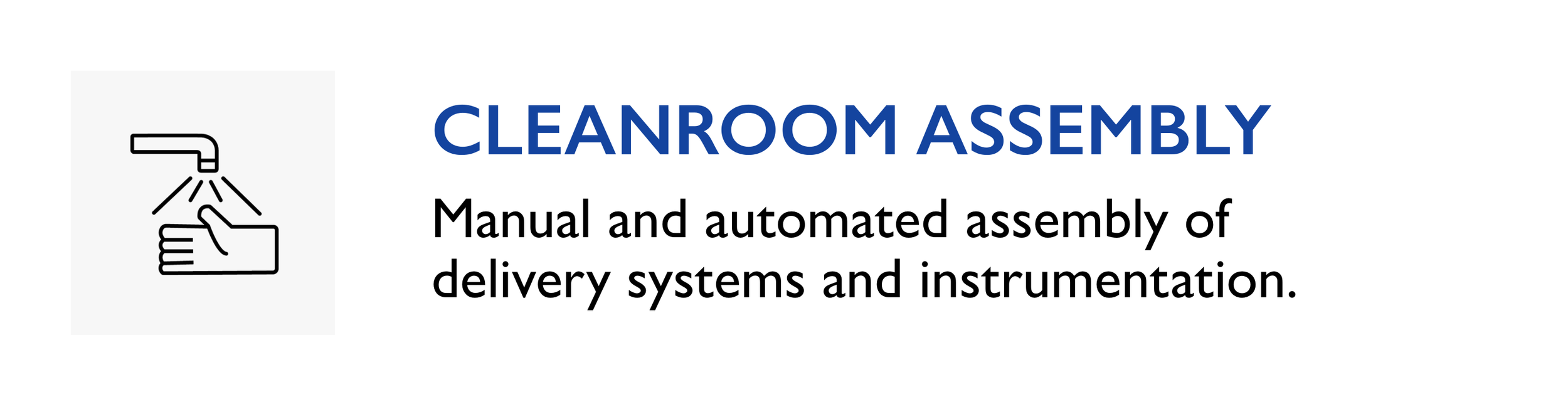 ISO Class 7 and Class 8 cleanroom assembly of medical devices including packaging, inspection, and sterile handling.
