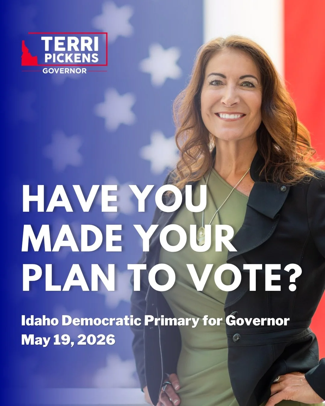 I&rsquo;m in a four-way primary on May 19, and I&rsquo;ve been traveling across Idaho, meeting voters and working to earn your support. But this comes down to something simple: showing up.

There are several ways to vote:
&bull; Absentee ballot &rarr
