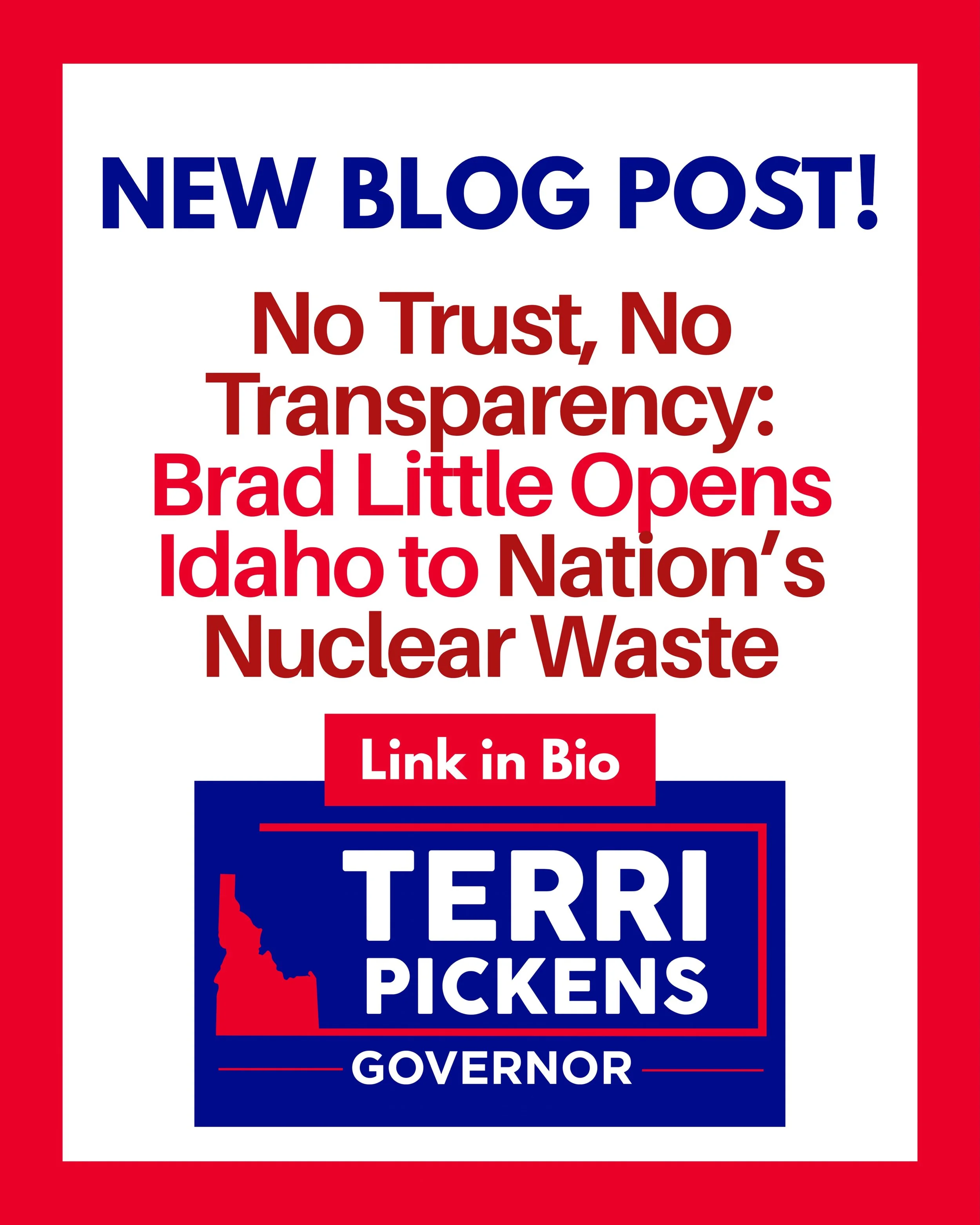 Idaho should never become the nation&rsquo;s nuclear waste dump behind closed doors.

Brad Little has opened the door to more nuclear waste without giving Idahoans the transparency, public trust, or clear answers this decision demands.
This is not a 