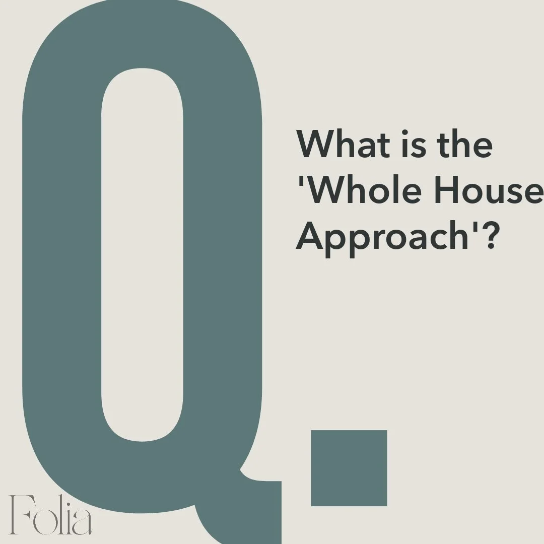 Thinking about a retrofit or a new build? 

At Folia Architects, we follow the &lsquo;Whole House Approach.&rsquo; Instead of fixing things bit-by-bit, we look at your home as a single system. This prevents common issues like damp or poor air quality
