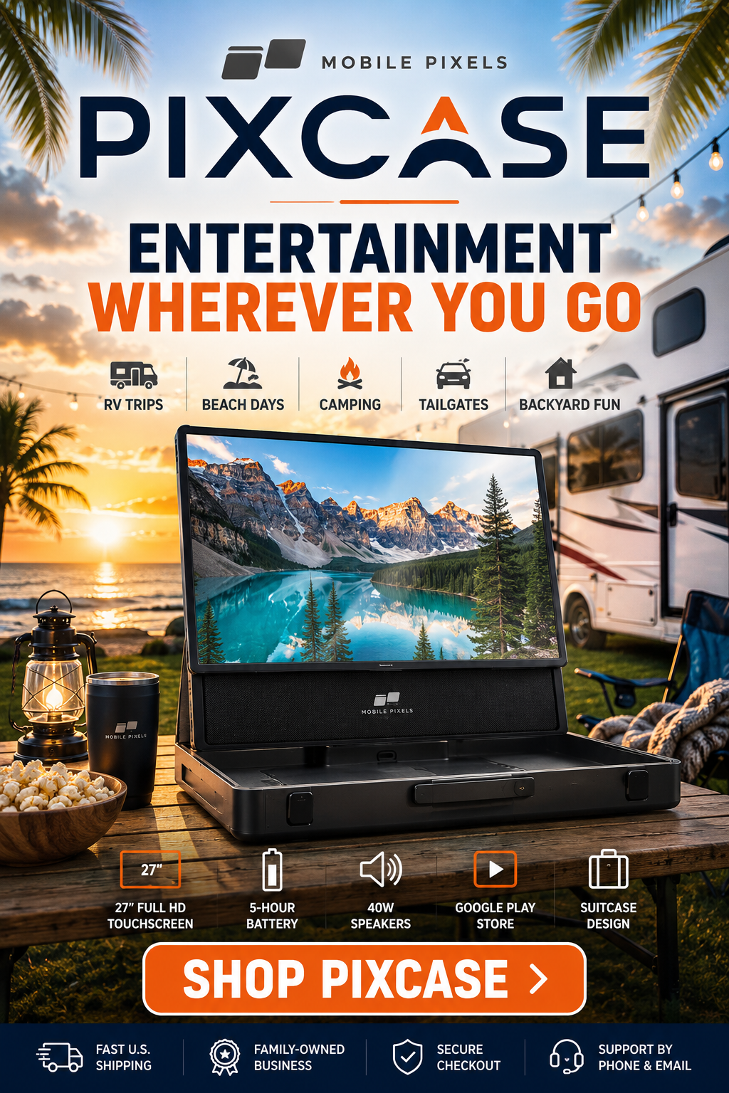 Advertisement showcasing the Mobile Pixels Pixcase portable monitor set up outdoors near a camper trailer with mountains, sunset, and palm trees. The monitor displays a mountain lake scene. The ad highlights features such as a 27-inch touchscreen, 5-hour battery, 40W speakers, Google Play Store, and suitcase design. Icons indicate the product is suitable for RV trips, beach days, camping, tailgates, and backyard fun. A large orange button reads 'Shop Pixcase'.