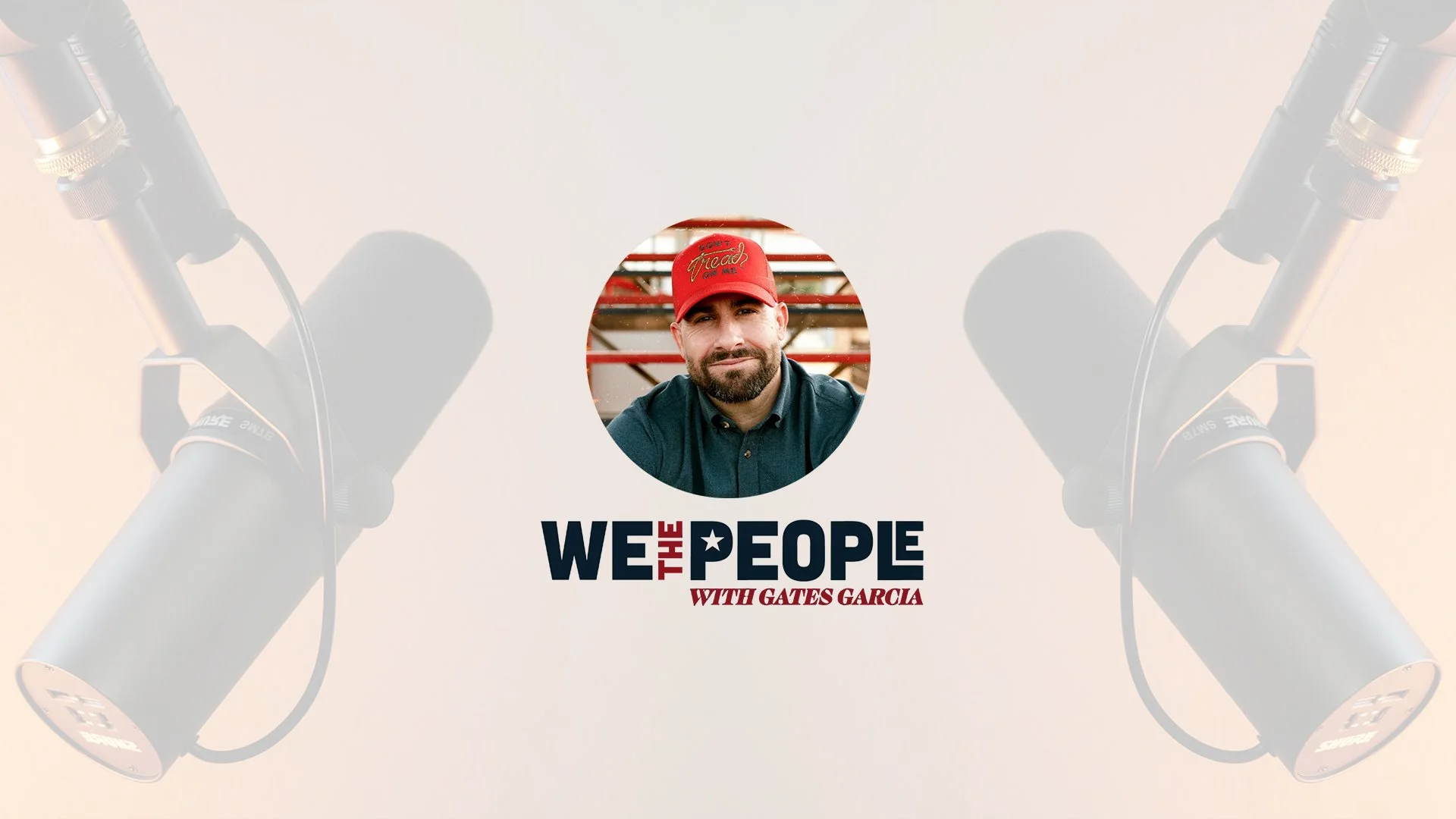 We The People with Gates Garcia