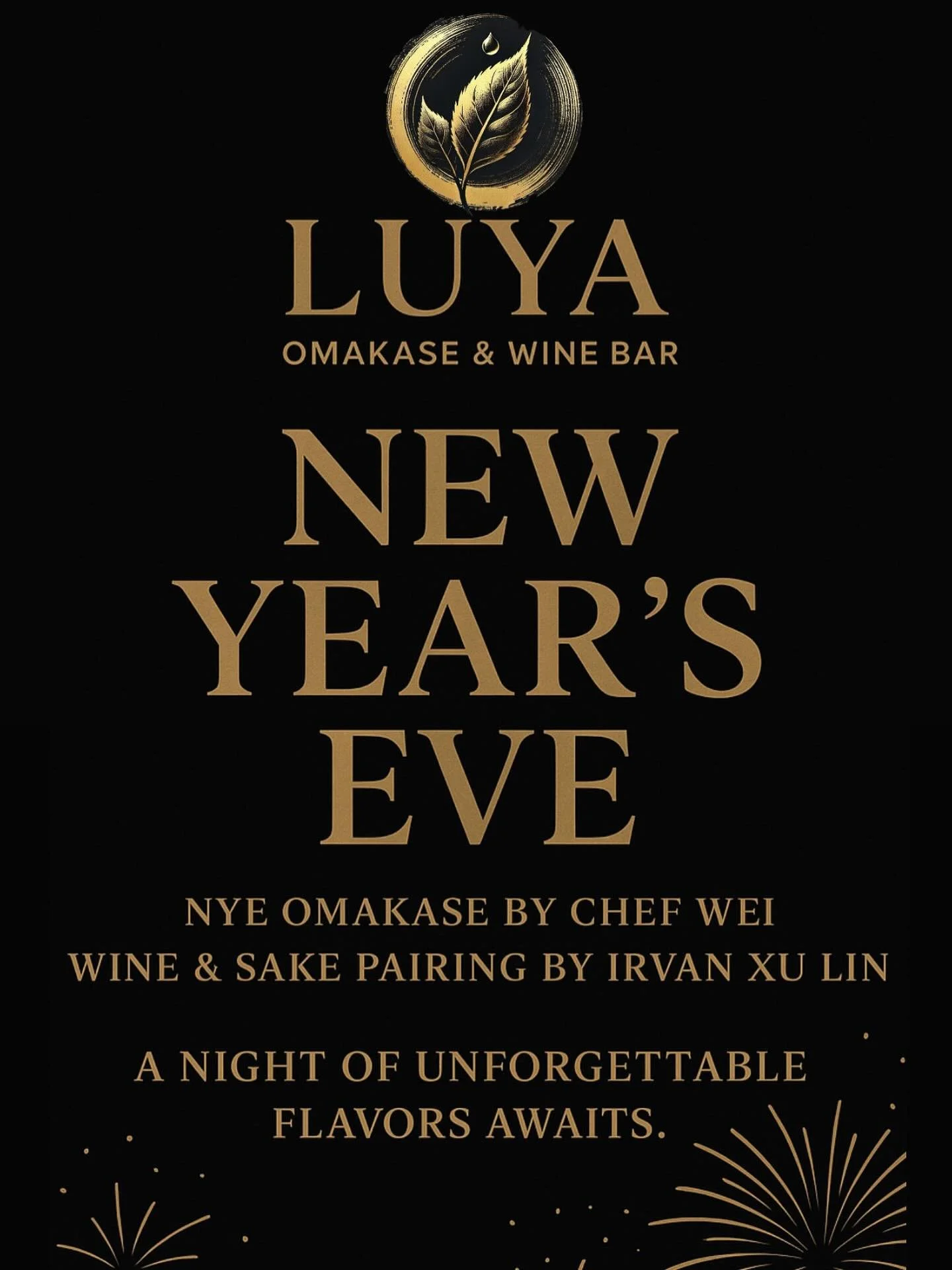 Celebrate the end of 2025 with us at&nbsp;LUYA Omakase &amp; Wine Bar! Enjoy a specially curated&nbsp;New Year&rsquo;s Eve Omakase Menu&nbsp;by our Head Chef &amp; Owner,&nbsp;Chef Wei, paired with an exceptional&nbsp;Wine and Sake selection&nbsp;cra