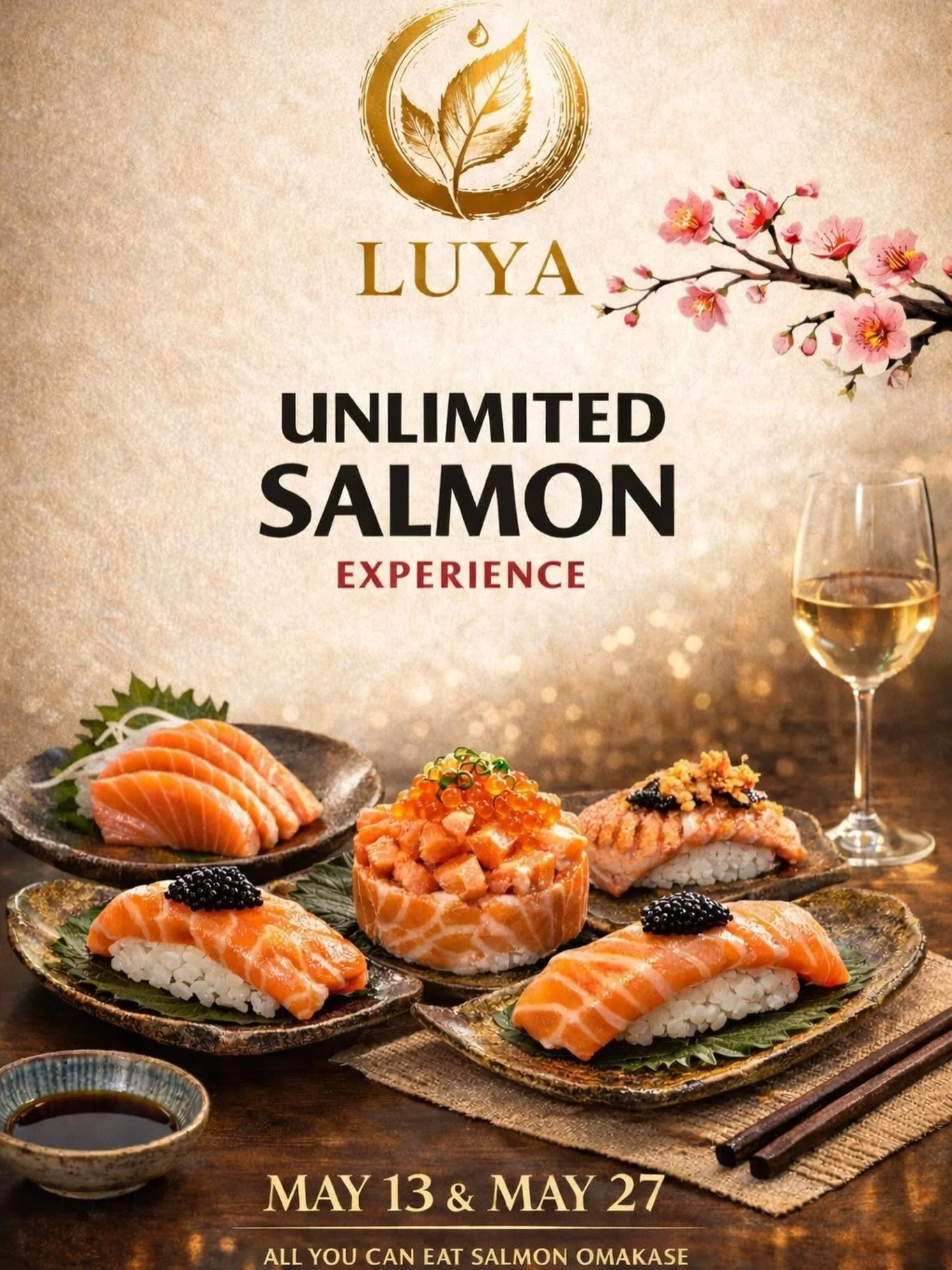 Unlimited Salmon, the LUYA way!🍣 

Join us for an elevated omakase experience featuring premium salmon prepared in multiple expressions &mdash; from delicate sashimi to specially curated nigiri, and more!

Two exclusive dates in May; 90-min Unlimite