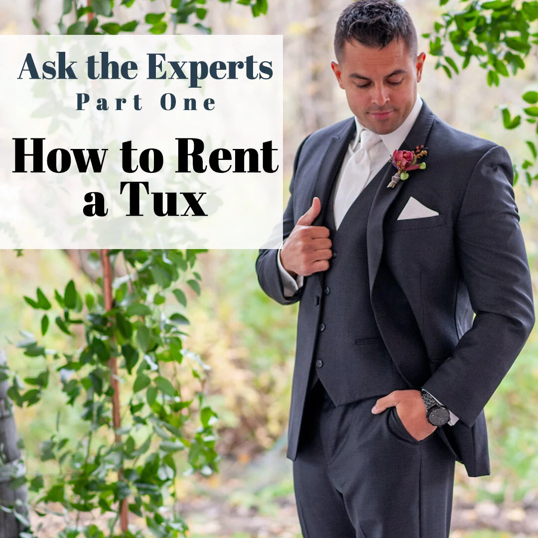 Ask the experts: Part One - How to Rent a Tux
