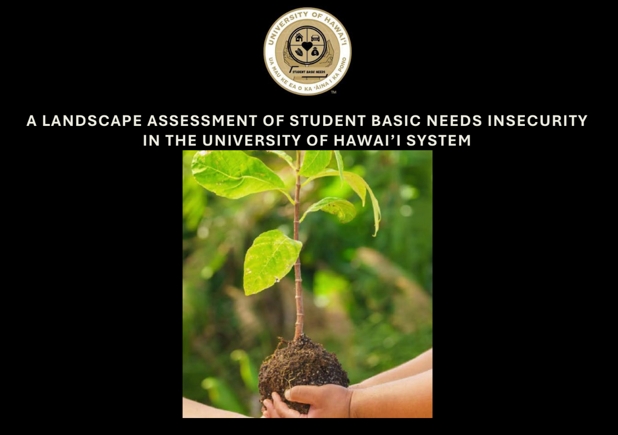 New Resource: Landscape Assessment of Student Basic Needs Insecurity (University of Hawaiʻi System)