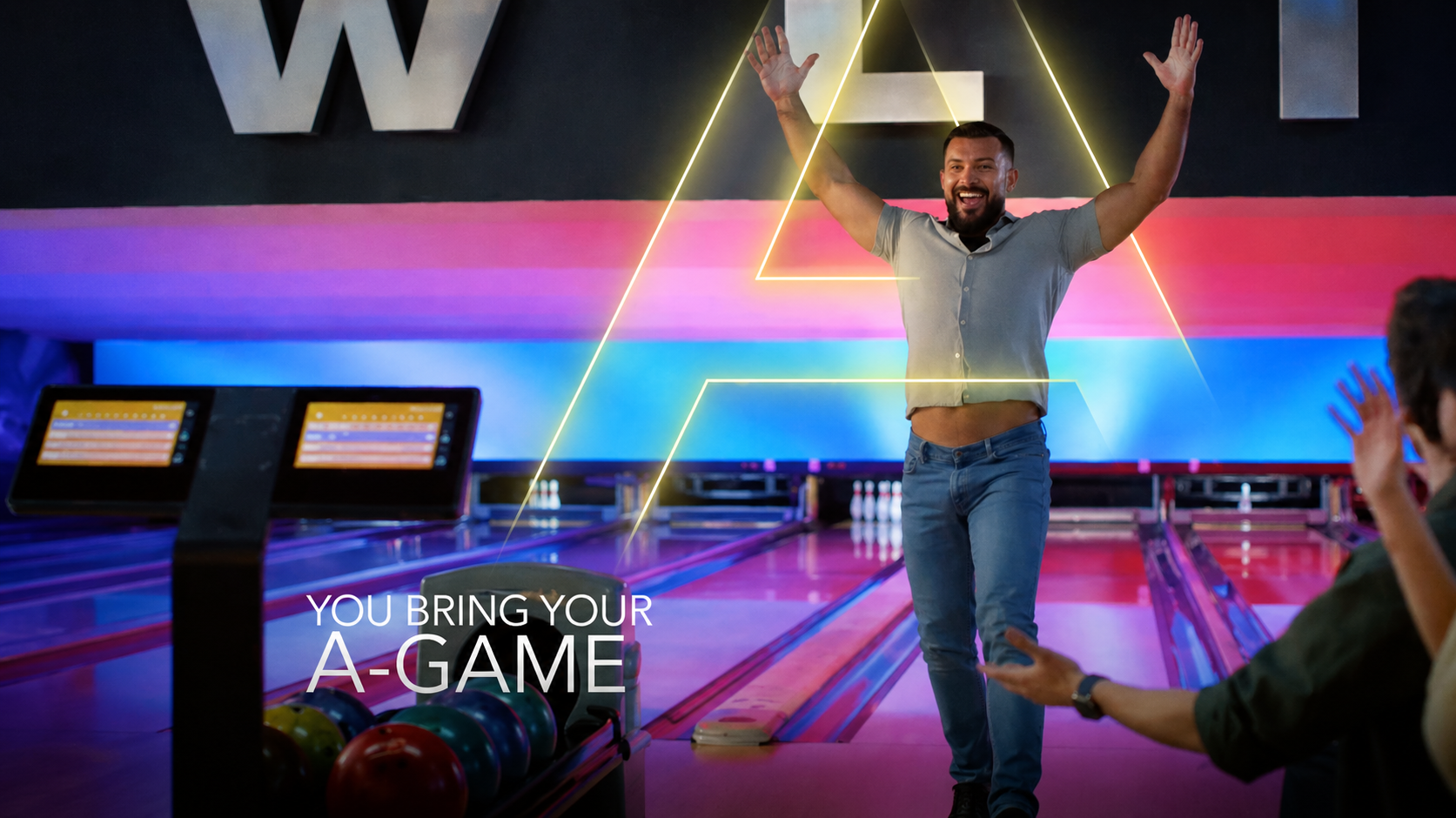 Bring Your A-Game