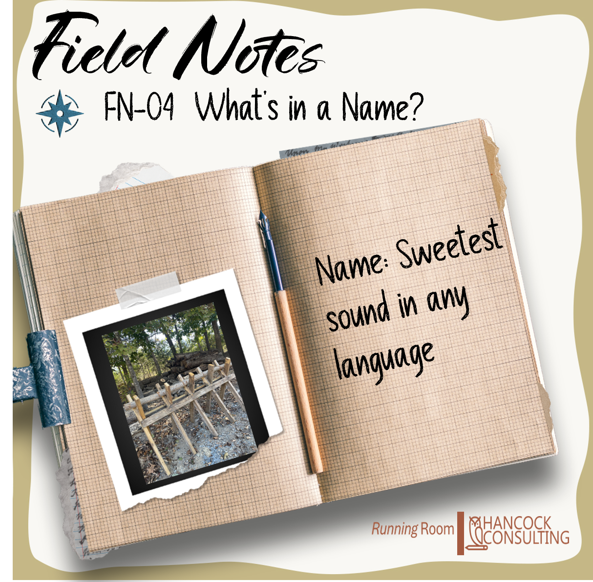 Field Note No. 4: Getting the name right is respect.