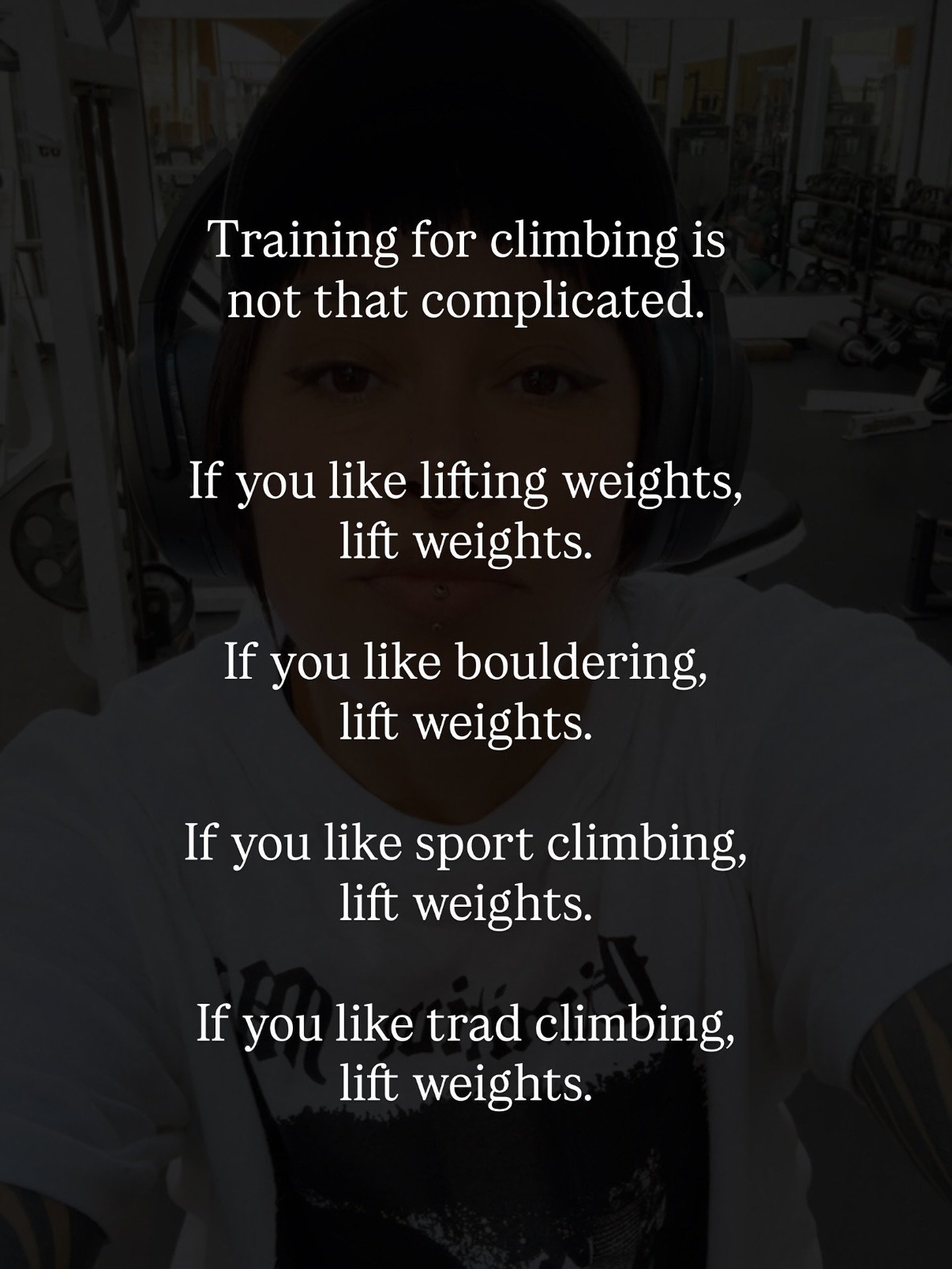 Climbing feels a lot better when your body is strong/conditioned enough to handle the demands of the sport. You don&rsquo;t have to make it deep.

Two full body sessions a week changes everything.

If you want to climb for a long time, lift.

If you 