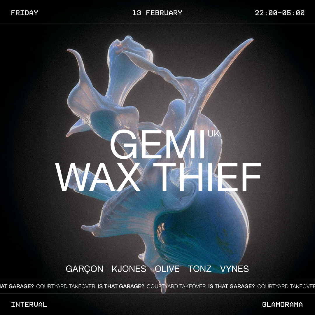 Interval - Gemi [UK] + Wax Thief