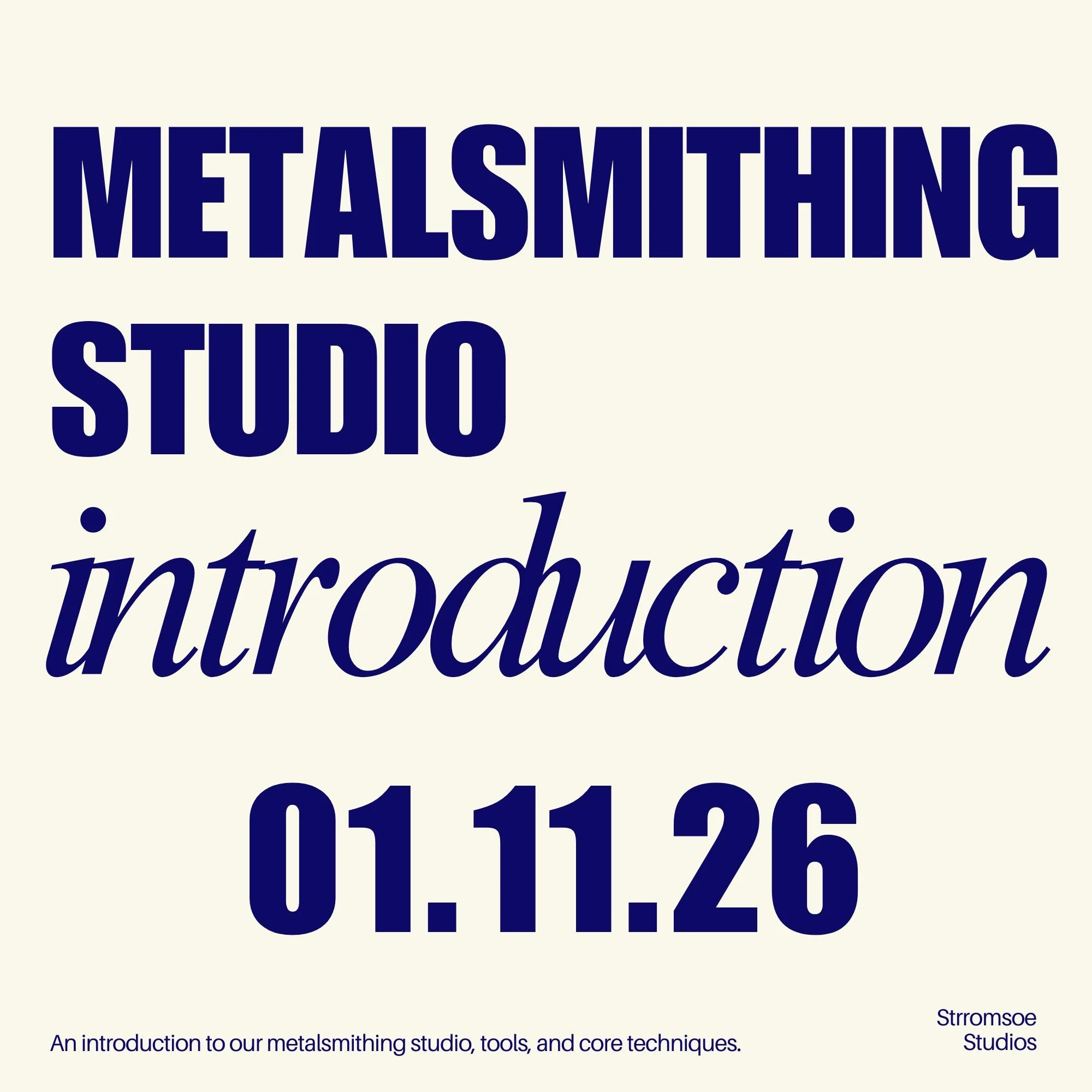 METALSMITHING STUDIO INTRODUCTION — JAN 11, 2026.jpg