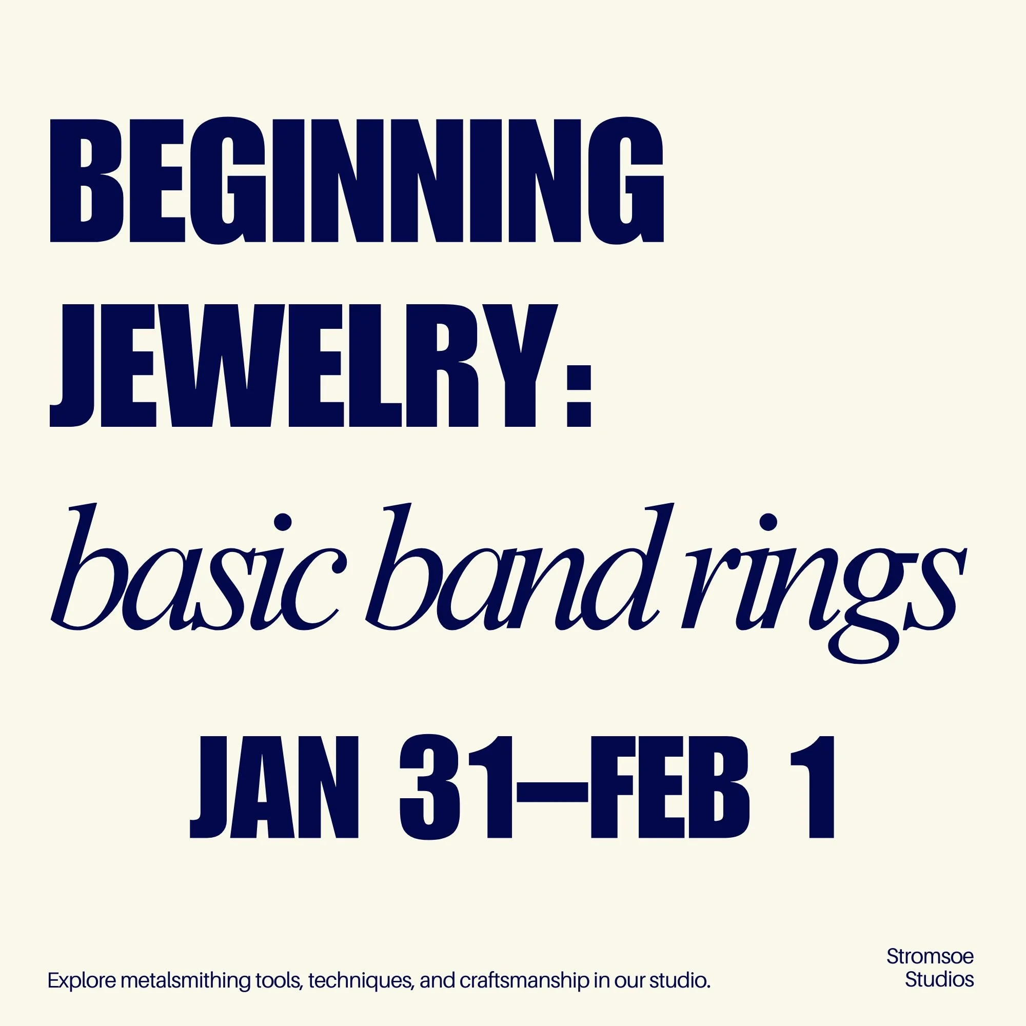 Beginning Jewelry: Basic Band Rings — Jan 31-Feb 1, 2026