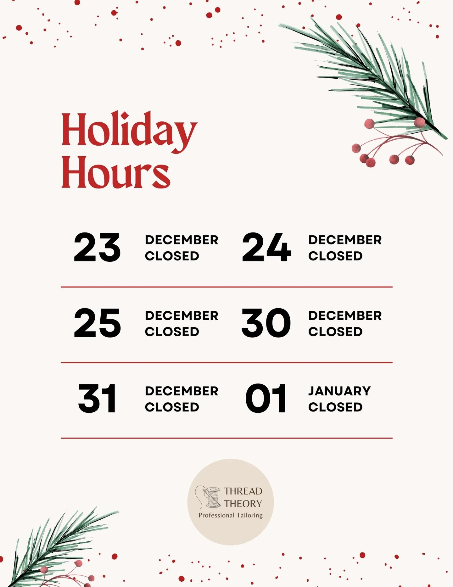 Our holiday hours! 🎄🎉

We will be taking some time off over the holidays to spend time with family. We will be back to normal hours the first week of January.

If you need any last minute alterations, come see us soon!