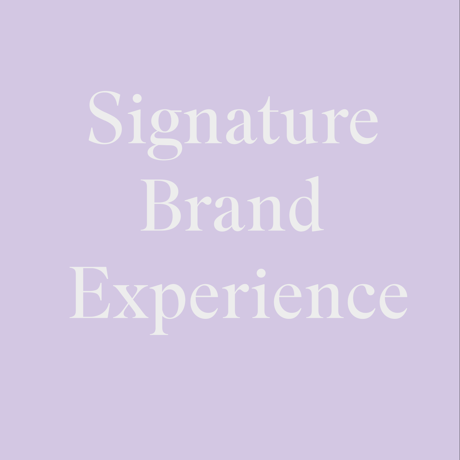 Signature Brand Experience