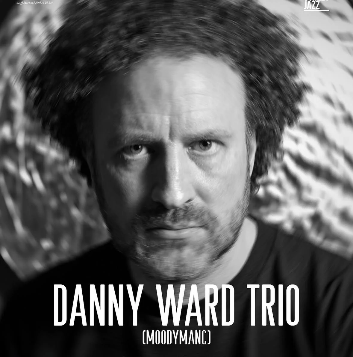 Danny Ward (AKA Moody Manc Trio)