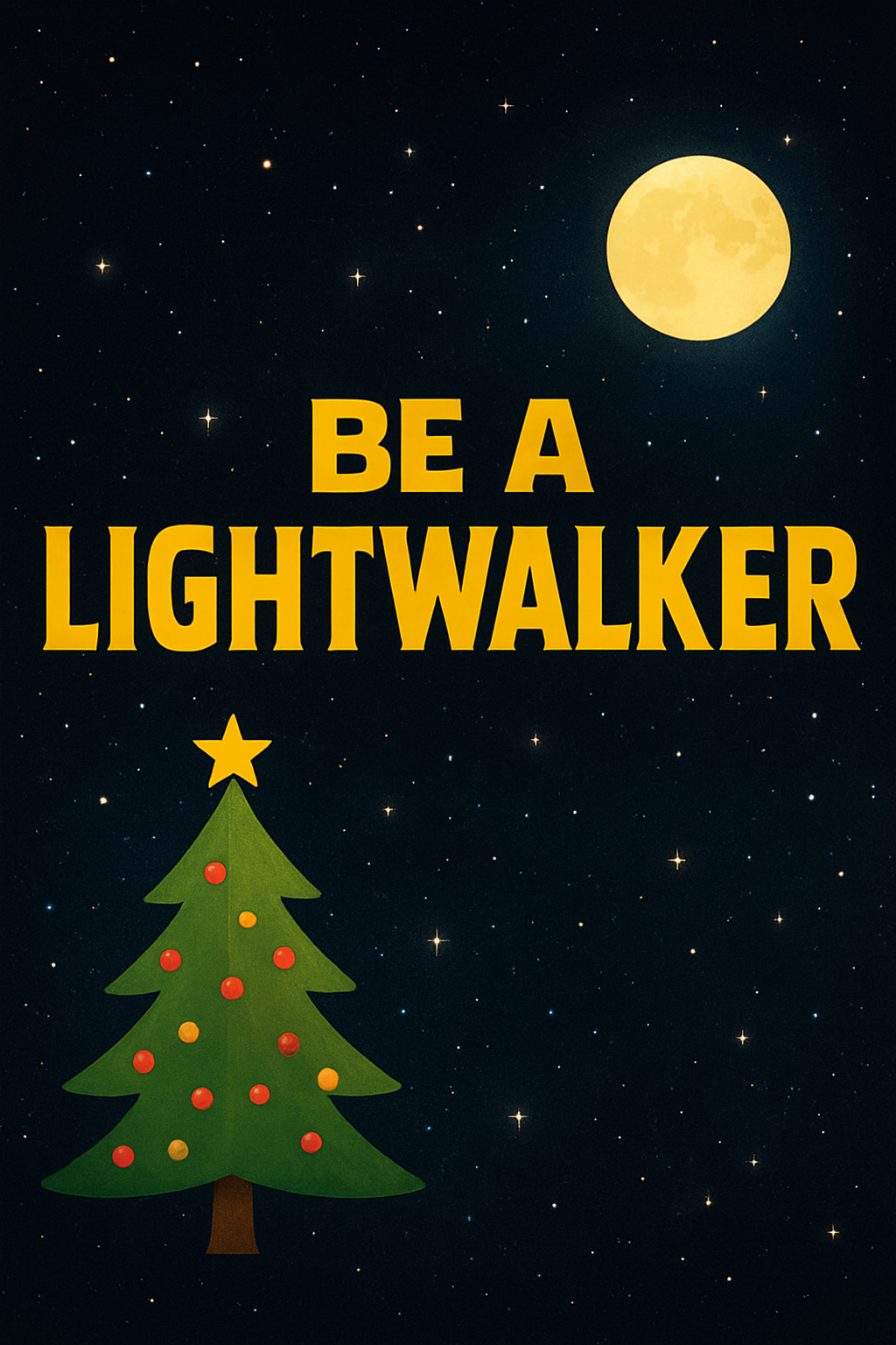 Be A Light-walker
