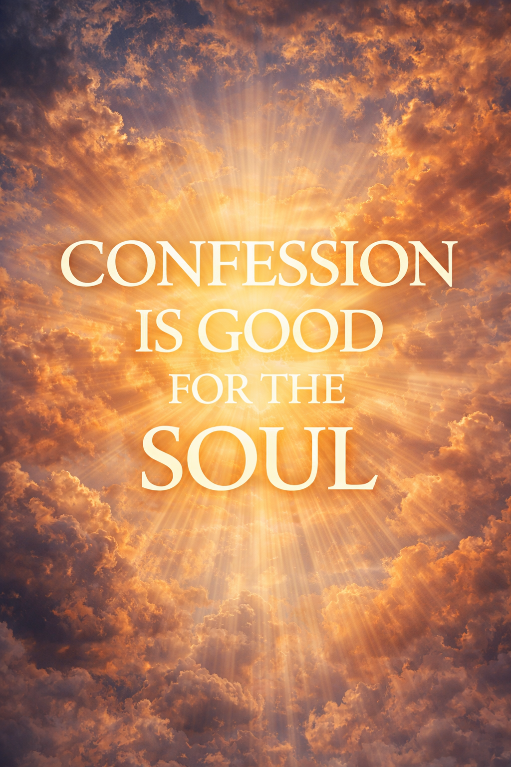 Confession is good for the soul 