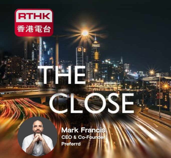Preferrd’s CEO Mark Francis appeared on Radio Television Hong Kong (RTHK)’s ‘The Close’ podcast with host Carolyn Wright to unpack the future of recruitment, AI’s growing role, and what’s next for hiring in Hong Kong.