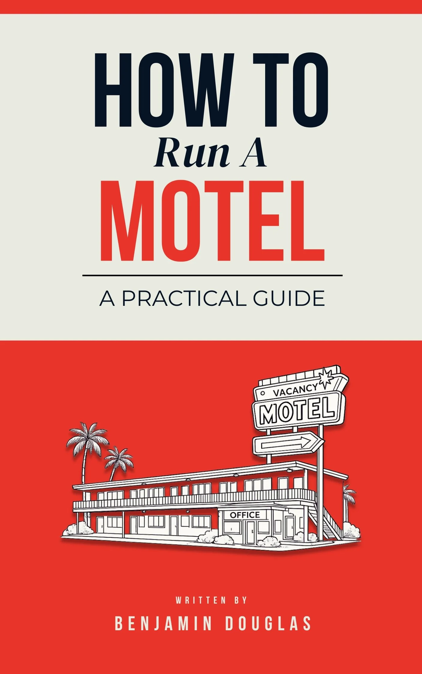 How to Run A Motel: A Practical Guide
