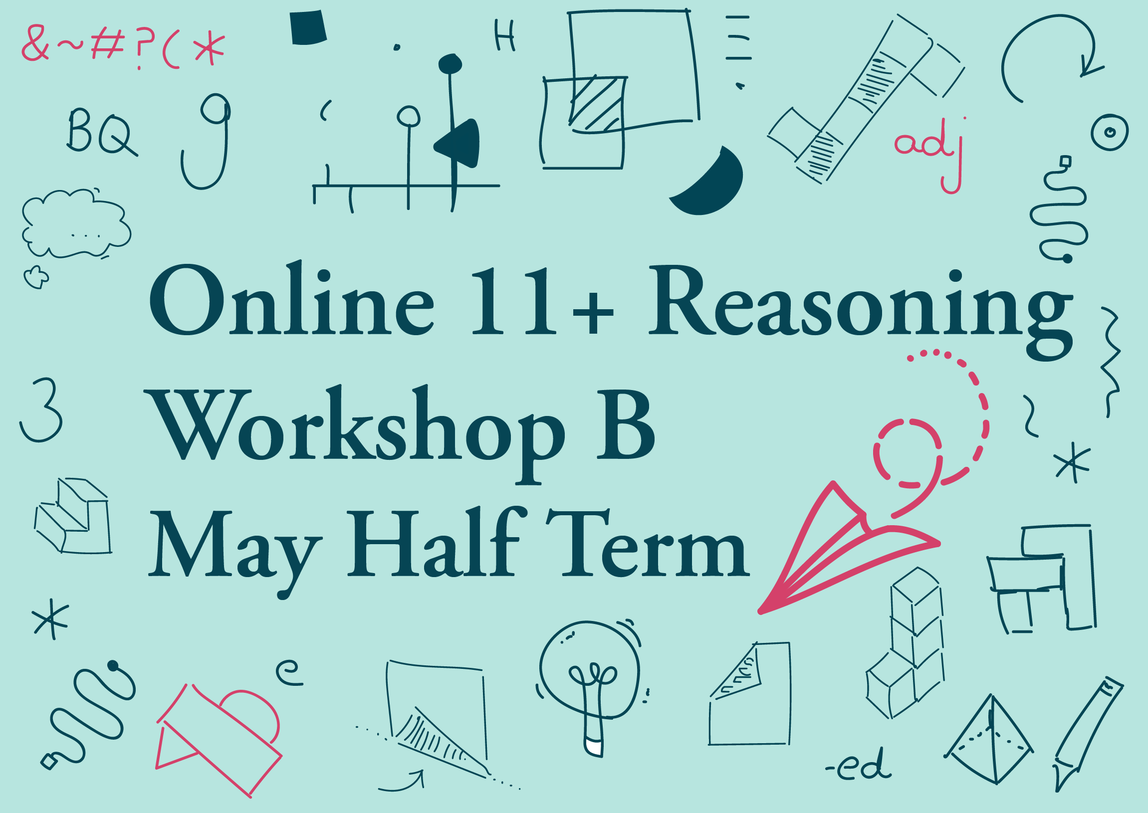Online 11+ Reasoning Workshop B - May Half Term 2026