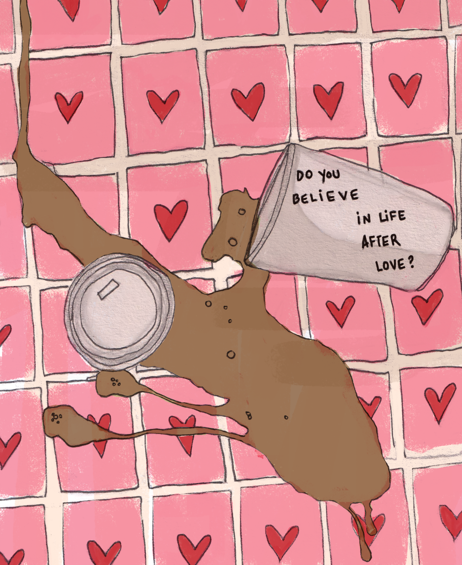 A spilt cup of coffee on a pink tiled floor decorated with red hearts, with the lyric "do you believe in life after love?".