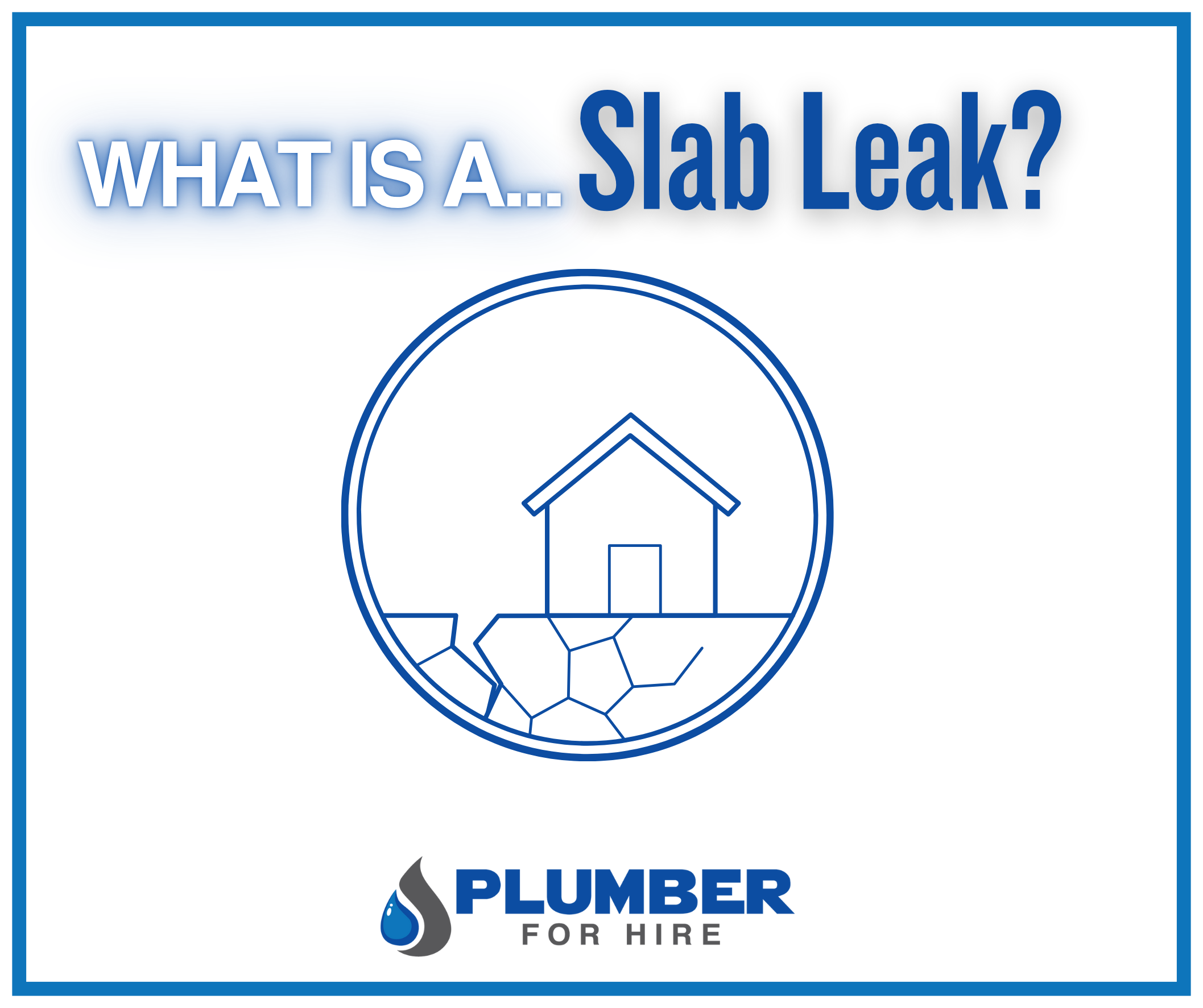 What Is a Slab Leak?