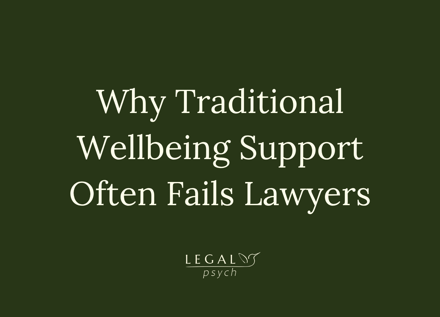 Why Traditional Wellbeing Support Often Fails Lawyers