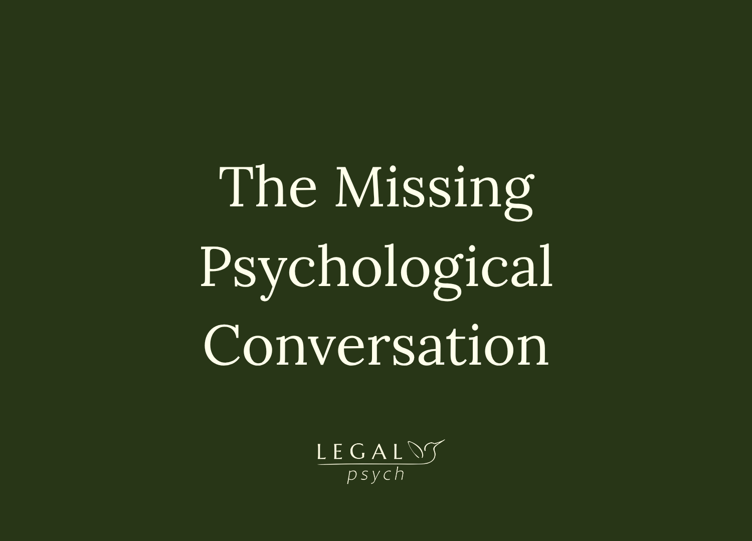 The Missing Psychological Conversation