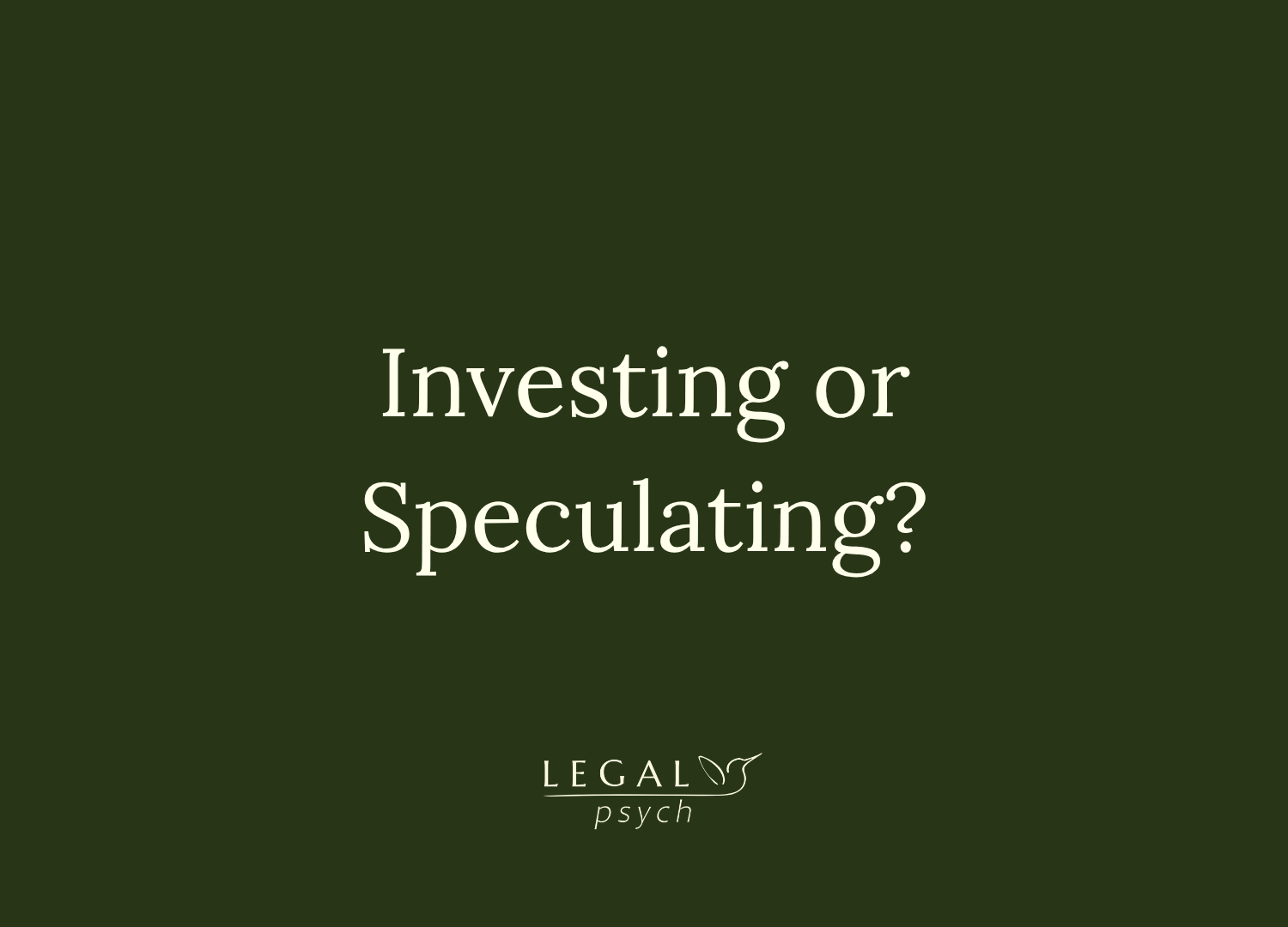 Investing or Speculating?
