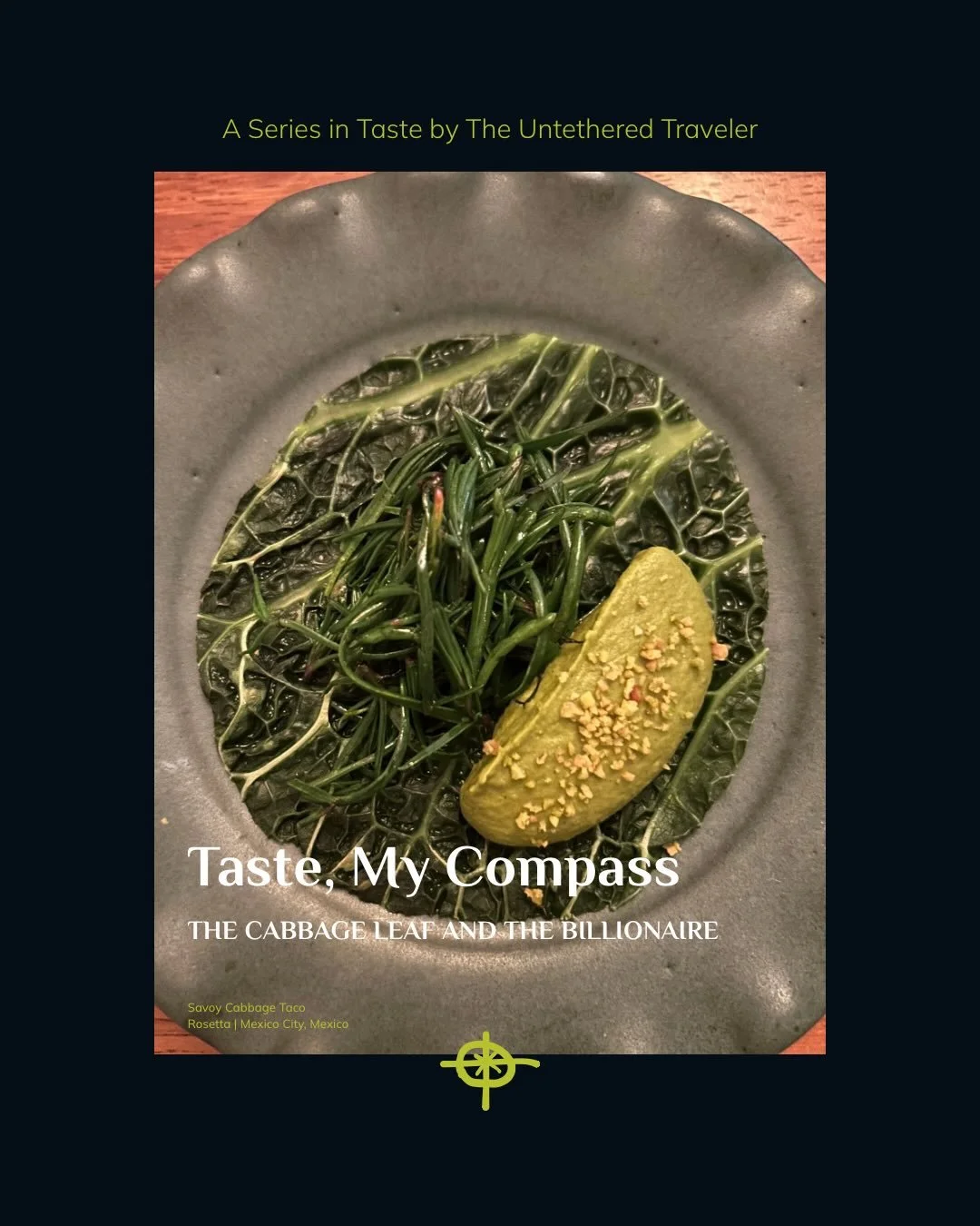 How Taste showed me less is more. 
The Cabbage Leaf and the Billionaire 

#tasteledtravel 

Read Taste, My Compass from link in bio.
