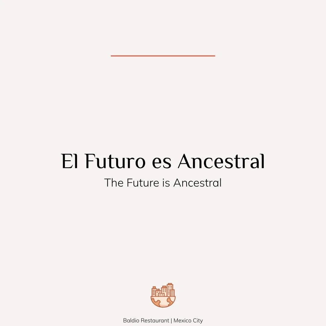 I saw this phrase on the staff t-shirts at Bald&iacute;o in Mexico City.

El Futuro es Ancestral (The Future is Ancestral).

Sometimes a message lands in front of us and it just takes deep root. Progress can be just as much about what we recover as w