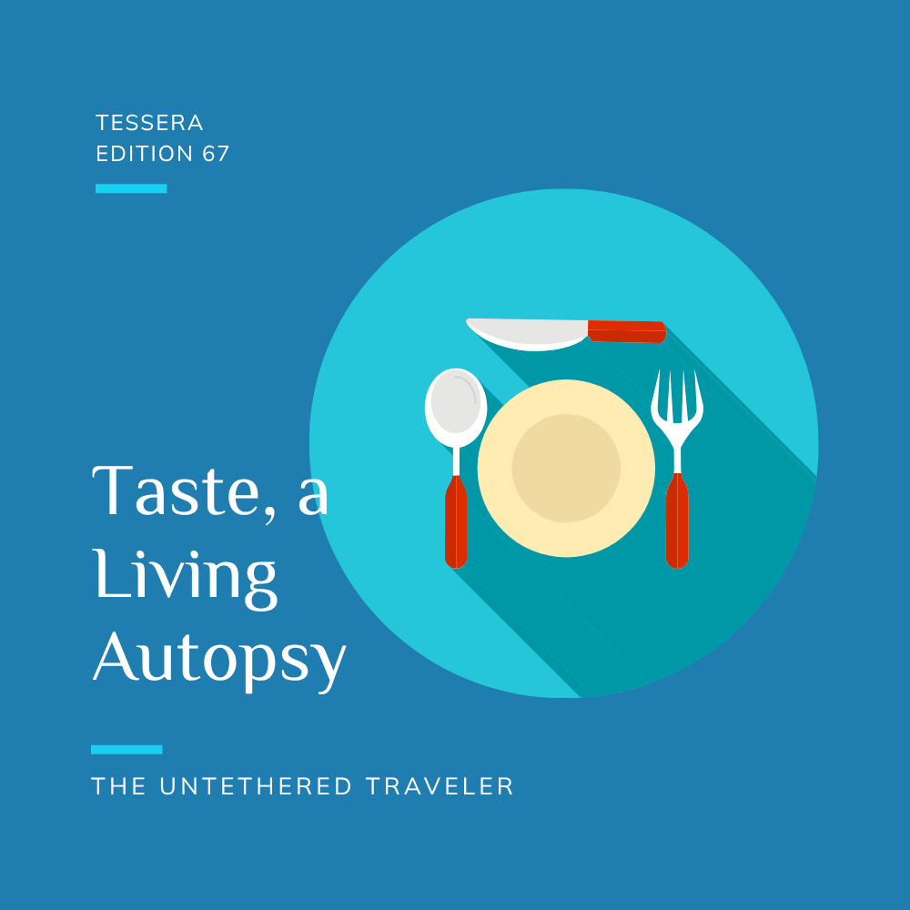 Taste, a Living Autopsy