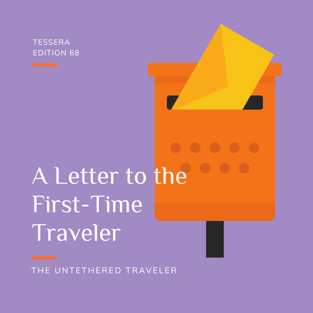 A Letter to the First-Time Traveler