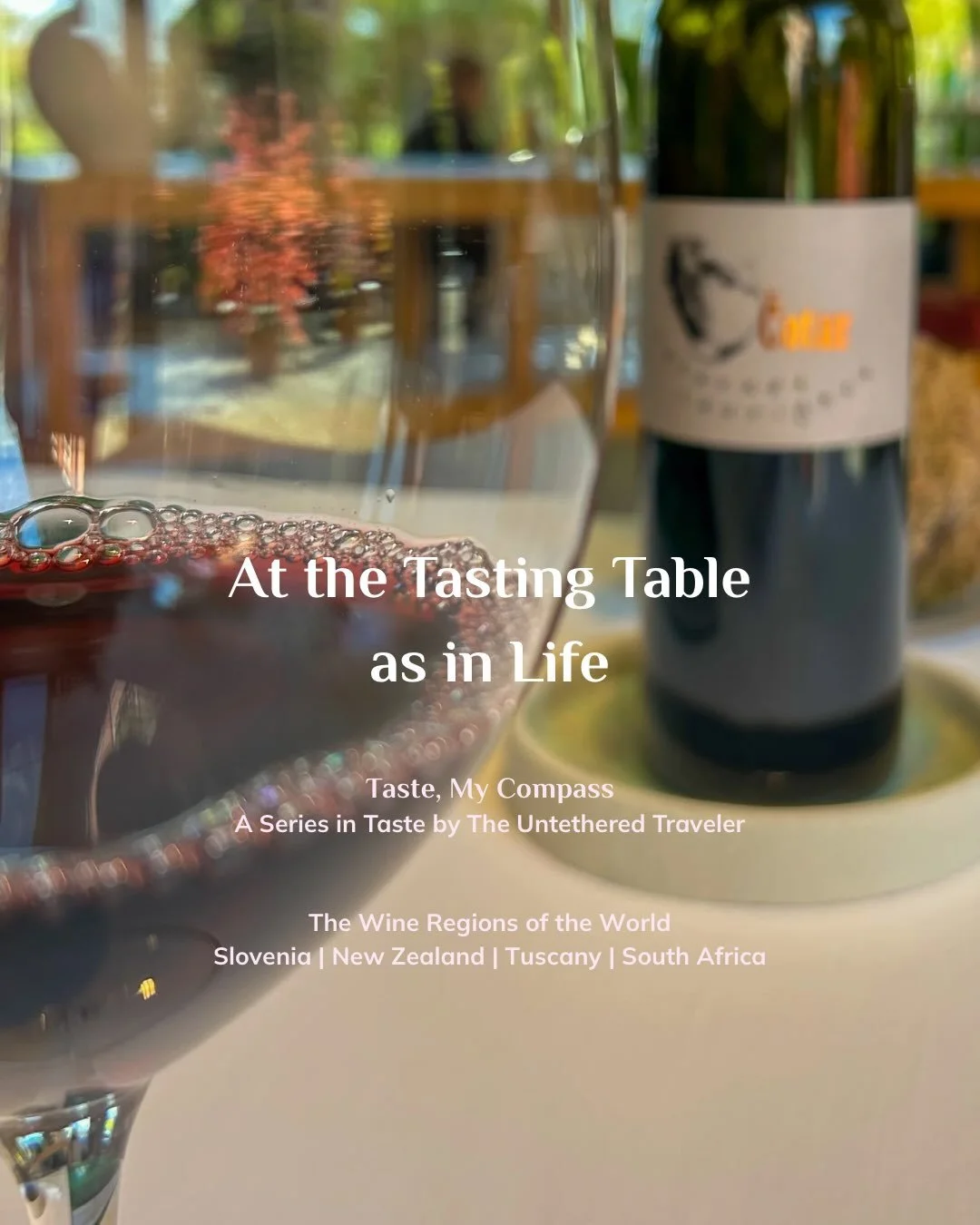 At the Tasting Table as in Life:

After writing my last Tessera, The Beauty in the Space Between, I felt called to more deeply explore what my experience with wine around the world has come to teach me about tasting with a beginner&rsquo;s open mind.